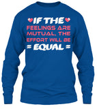 If The  Feelings Are Mutual The Effort Will Be  Equal