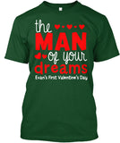 The Man Of Your Dreams Evens First Valentins Day