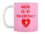 Where Is My Valentine Shirt