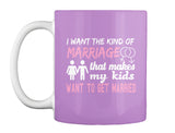 I Want The Kind Of  Marriage  That Makes  My Kids Want To  Get Married