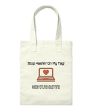 Stop Hashin On My Tag Bemyonlinevalentine