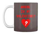 Where Is My Valentine Shirt