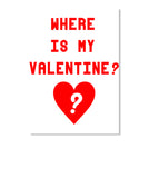 Where Is My Valentine Shirt