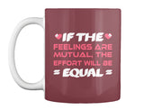If The  Feelings Are Mutual The Effort Will Be  Equal
