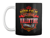 Keep Calm   Let Valentine Handle