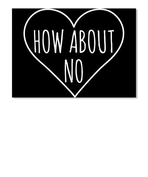 How About No Sassy Heart Valentines Day