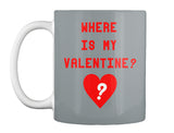 Where Is My Valentine Shirt