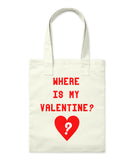 Where Is My Valentine Shirt